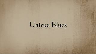 Untrue Blues | The Harris Brothers