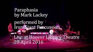 Paraphasia by Mark Lackey Performed by Iron Giant Percussion