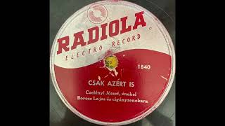 Karády Putnoky Kettös/ Cselényi József – Tavaszi Álmok Idején/Csak Azért Is (1940s Hungarian)