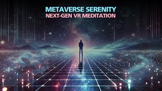 METAVERSE SERENITY Next-Gen VR Meditation for Instant Stress Relief