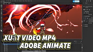 Hướng dẫn xuất video sang MP4 trong Adobe Animate || Nguyen Animate