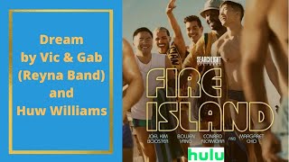 Fire Island Trailer 2022 | Dream | by Vic & Gab (Reyna Band) & Huw Williams