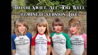 All Too Well (10 Minute Version, Live) "A Summer of T-Swift"