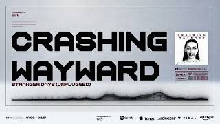 Crashing Wayward - Stranger Days (Unplugged) (Visualizer)
