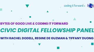 Bytes of Good Live: Civic Digital Fellowship Panel