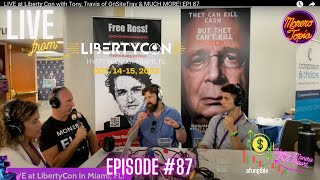 LIVE at Liberty Con with Tony, Travis of OnSiteTrav & MUCH MORE! EPI #87