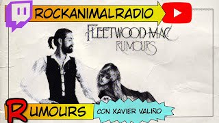 Rock'n'Roll Animal Live 240617 Especial "Rumours" con Xavier Valiño