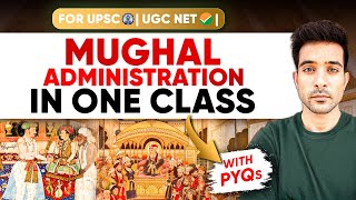 Mughal Administration in One Class | UGC NET History | UPSC History