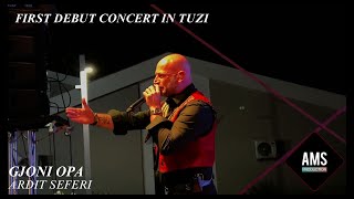 Gjoni Opa - Koncerti i Pare ne Malesi ft: Ardit Seferi (Offical Concert Video) in Tuzi  LIVE 4K