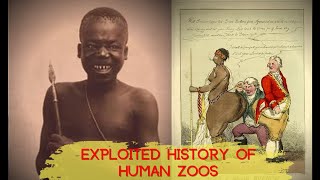 The Racist & Exploited History of Human Zoos