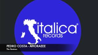 Pedro Costa - Ahoraee  ( The Remixes )