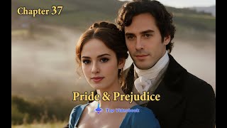 Elizabeth misjudgment｜Pride and Prejudice Chapter 37｜Jane Austen