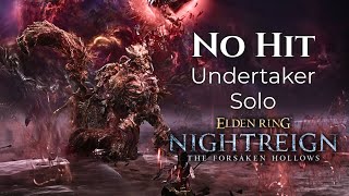Dreglord Straghess No Hit Undertaker Solo - Nightreign: The Forsaken Hollows