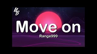 Range999 - Move On (Official Music Lyrics) / Unreleased