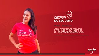 Selfit | #EmCasaDoSeuJeito | Funcional - Prof. Daniella