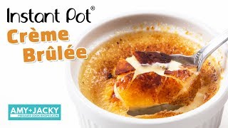 Instant Pot Creme Brulee | Amy + Jacky