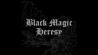 Black Magic Heresy - Black Pyre {Official}