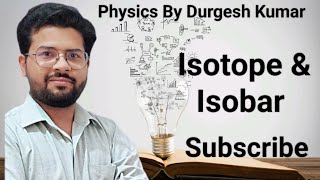 ISOTOPE & ISOBAR #physicsbydurgeshkumar #physics #science #nuclear #live 