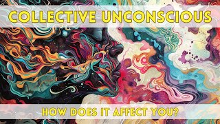 The Collective Unconscious Mind affects you more than you realize.