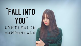 Fall Into You by Kyntiewlin Mawphniang (Cover)