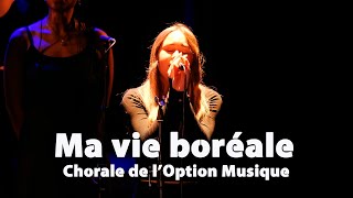 MA VIE BOREALE – Gaël BEZOT - par La Chorale de L'Option Musique - Lycée A.Thomas - Roanne