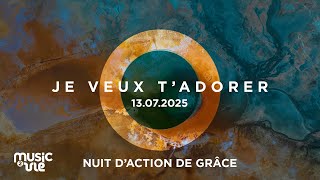 Je veux t'adorer (Nuit d'action de grâce)