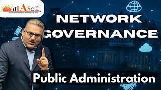 Network Governance  Collaborative Governance |Key Features | Comparisons | #upsc #gk #ias #education