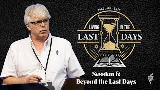 Beyond The Last Days | Session 6 | FOI Conference 2025