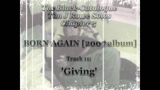 GIVING [2007] - Tim J Rowe