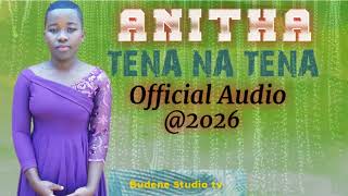 ANITHA EMMANUELI TENA NA TENA OFFICIAL AUDIO BY BUDENE STUDIO TV 
