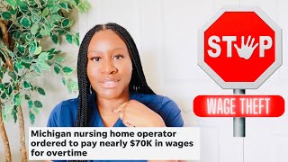 WAGE THEFT in NURSING | NURSING HOME OPERATOR ORDERED TO PAY NURSES BACK OVERTIME | Fromcnatonp