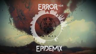 Epidemix - Error 404 [Vytal Records Release]