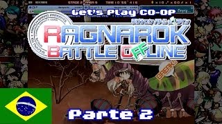 Let's Play CO-OP: RAGNAROK BATTLE OFFLINE - Parte 2 [PT-BR]