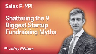 Cutting Through the Noise in Early-Stage Capital - Jeffrey Fidelman | SalesPOP!