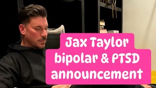 Jax Taylor announces bi polar & PTSD diagnoses in first post in over a month