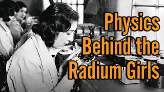 Alpha Beta and Gamma Decay Explained │ What Happened to the Radium Girls?