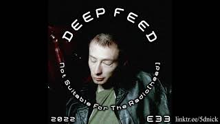 5D's DEEP FEED S02E33 Not Suitable For The Radiohead (Radio Show/Podcast)