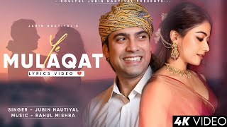 Ye Mulaqatein Yun Hi Chalti Rahe (Lyrics) Jubin Nautiyal | Rashmika Mandanna | Hadh Se