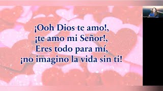 OOH DIOS TE AMO