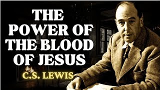 8 Ways The Blood of Jesus Protects You Against Evil   C S Lewis 2025 228