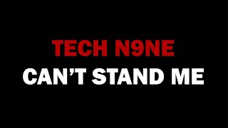 Tech N9ne - Can't Stand Me (Feat. Krizz Kaliko)