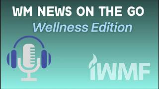 IWMF Wellness News in March - Podcast Edition