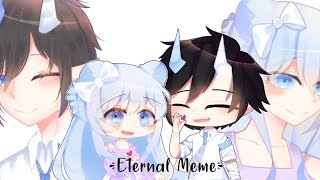 •Eternal Meme•