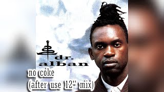 Dr. Alban - No Coke (After Use 12" Mix) (1990)
