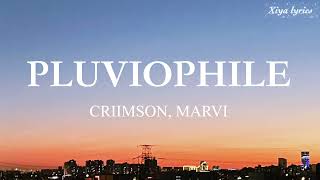 Criimson & Marvi - Pluviophile (lyrics)