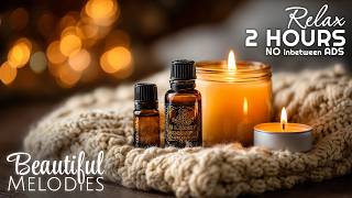 2 Hours Relaxing Spa Music 🌿 No Ads, Massage, Wellness & Calm Relaxation
