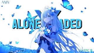 Faded X Alone pt.2 | AMV | Lyrics | slowed + reverbed | Mix anime edit | Trending Remix 💟