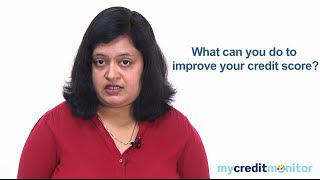 What can you do to improve your credit score?