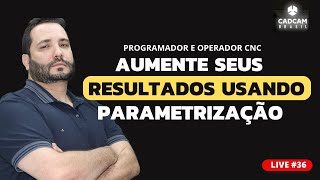 Live #36 - Como Usar a Programação Parametrizada para aumentar seus Resultados