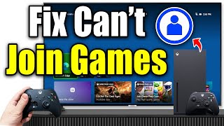 Fix Can't Join Multiplayer Games on Xbox Series X|S (Easy Guide!)